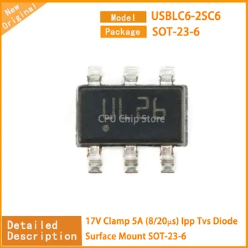 50 бр./лот Нов USBLC6-2SC6 USBLC6 17V Скоба 5A (8/20 мкс) Ипои Tvs Диоди за повърхностен монтаж SOT-23-6