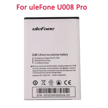 Висококачествена новата батерия с капацитет 3500 mah за смартфон UleFone U008 Pro 4G с 5.0 инчов батерия MTK6737 Batteria